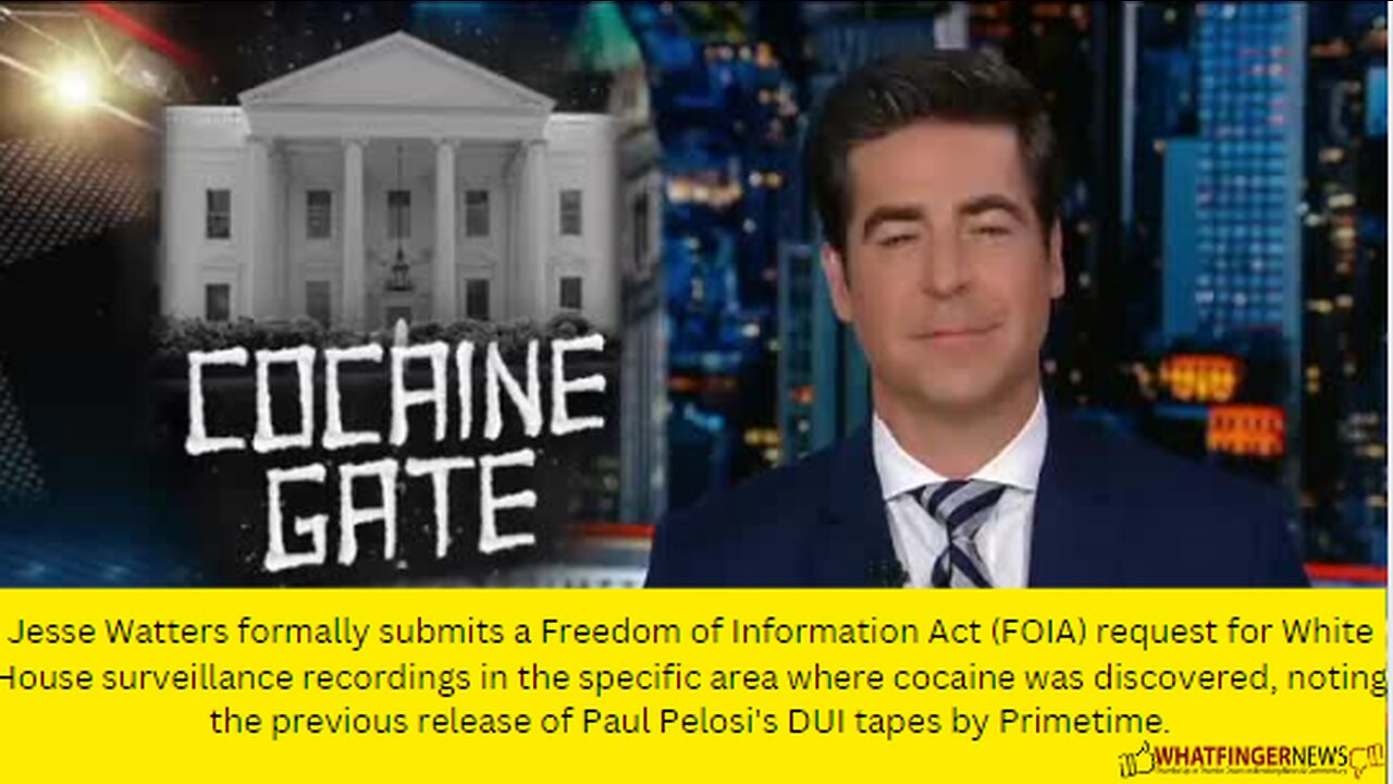 Jesse Watters formally submits a Freedom of Information Act (FOIA) request for White House