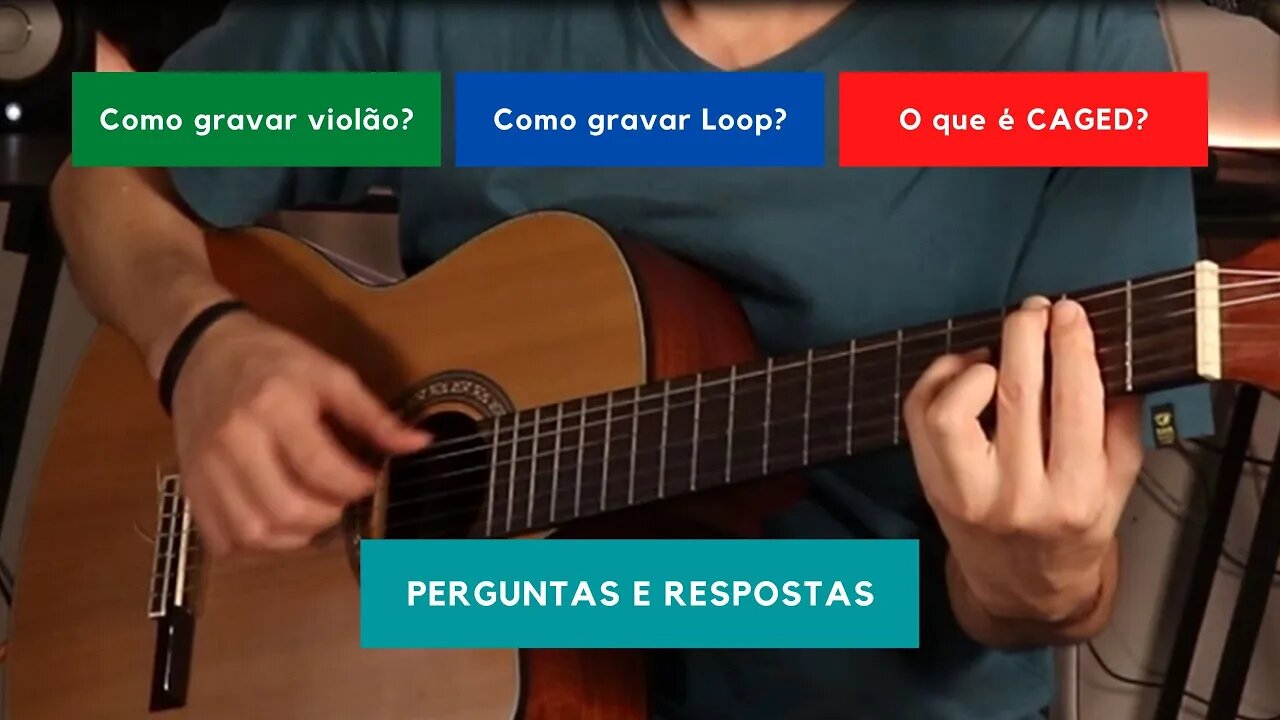 Como gravar violão em casa? Como gravar loop? O que é CAGED?