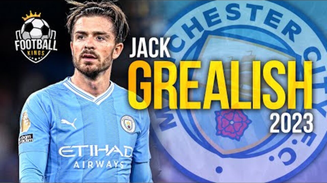 Jack Grealish 2023 - Crazy Skills, Assists & Goals | HD