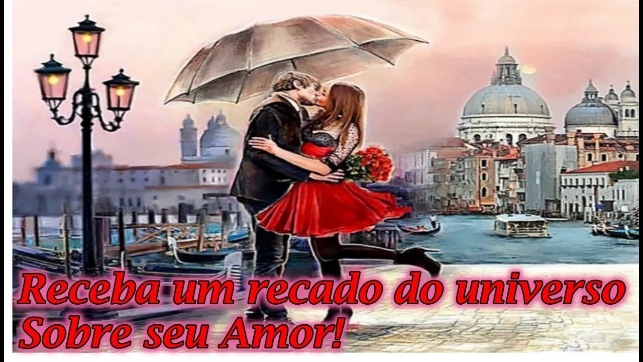 🔮🌟❣️Receba um recado do universo sobre seu amor!