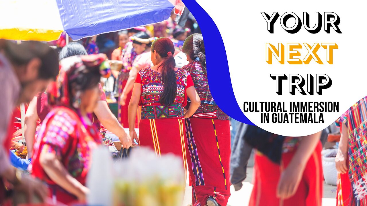 Cultural Immersion in Guatemala