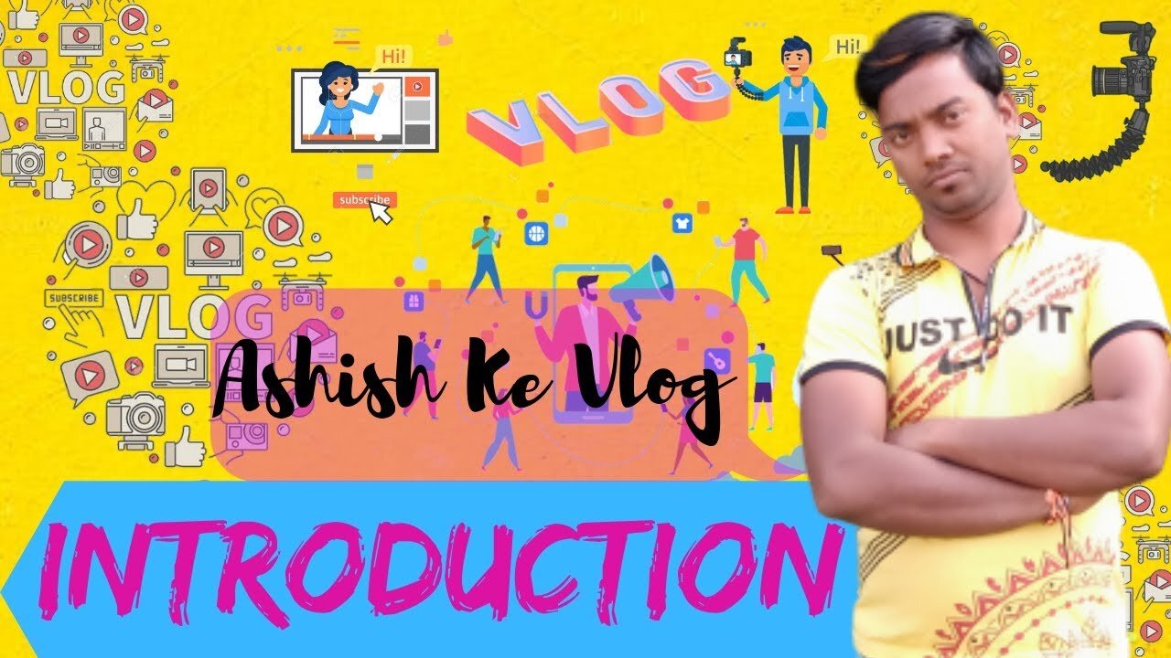 [Hindi] Ashish Ke Vlog Introduction | Know more about me ...🔥🔥🔥