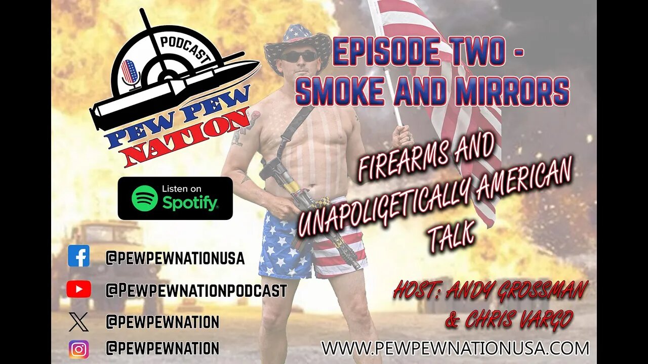 Pew Pew Nation Podcast (episode 2) Smoke And Mirrors