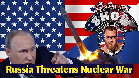Russia Threatens Nuclear War