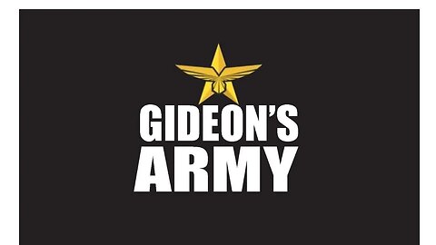 GIDEONS ARMY 4/21/23 FRIDAY AM @ 10AM EST .....