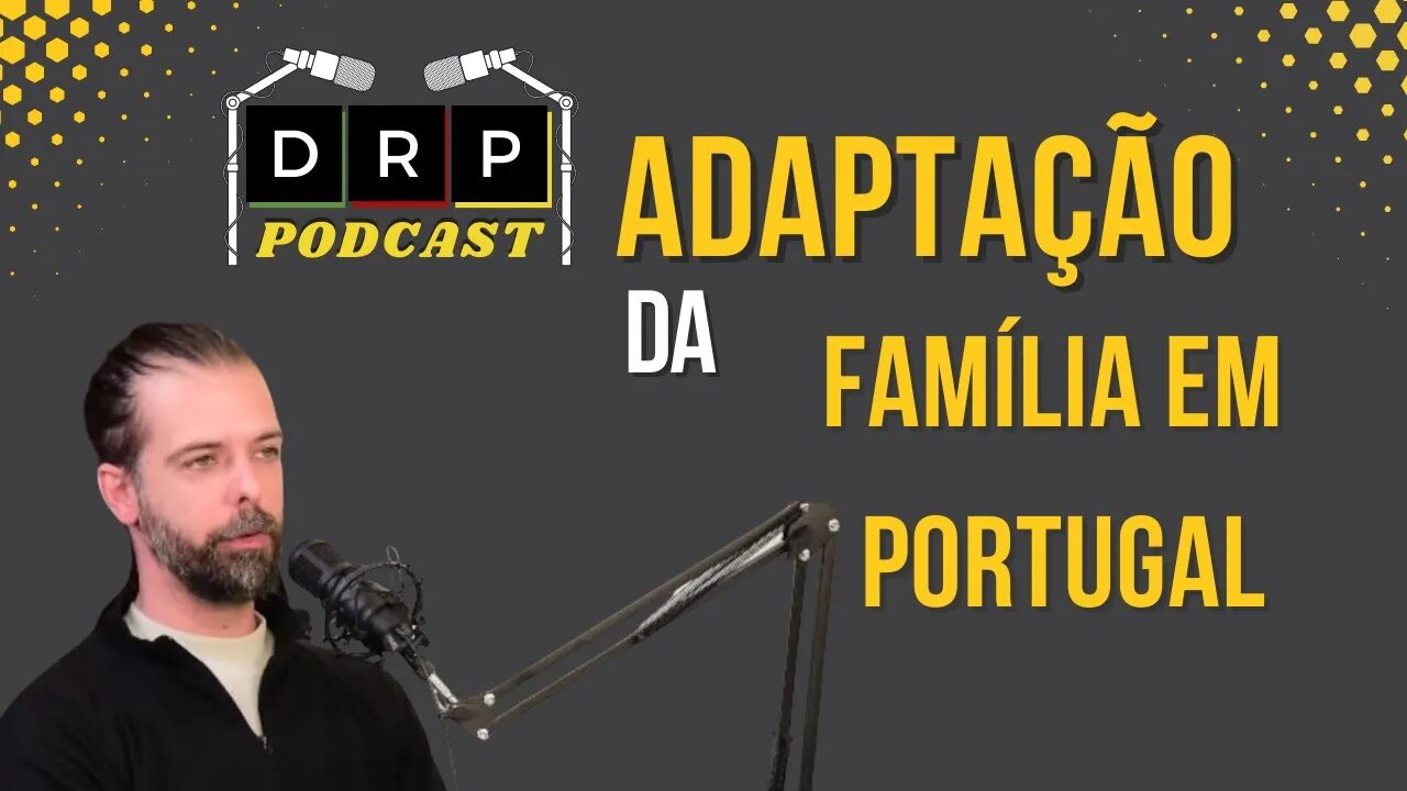 Adaptação em Portugal com a família