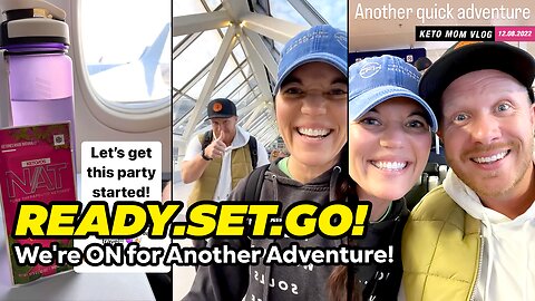 Ready Set Go! We're On For Another Event And Adventure! | KetoMom Vlog