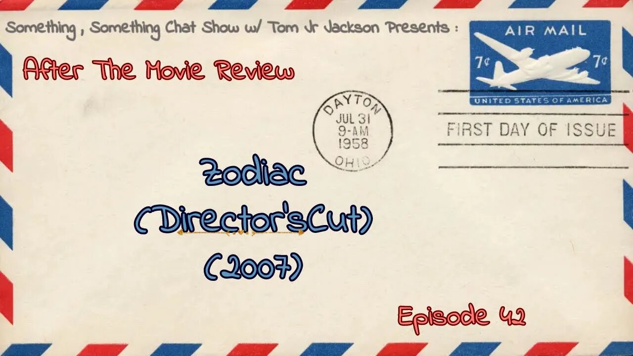 After the Movie Review Episode 42 Zodiac Director s Cut 2007