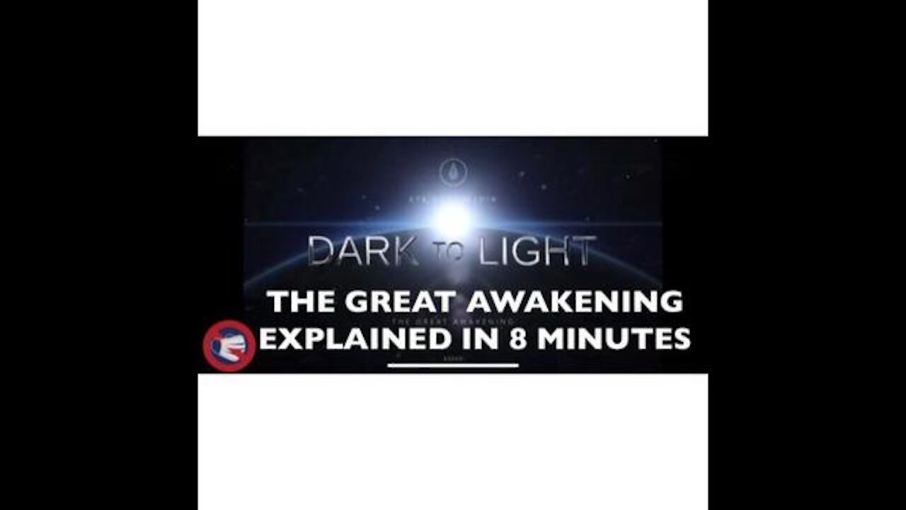 Incredible Summary! Q & The Great Awakening Explained in 8 Minutes: Dark to Light by Eye Drop Media
