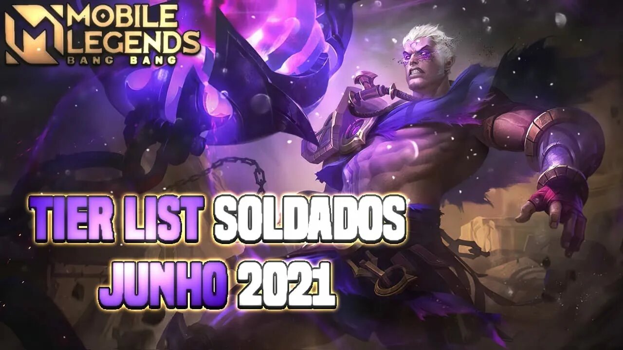 TIER LIST SOLDADOS • JUNHO 2021 | MLBB