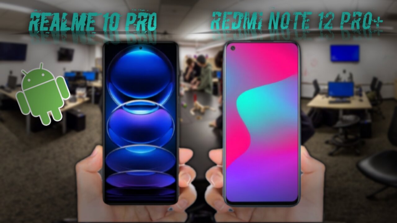 Redmi Note 12 Pro+ VS Realme 10 Pro+