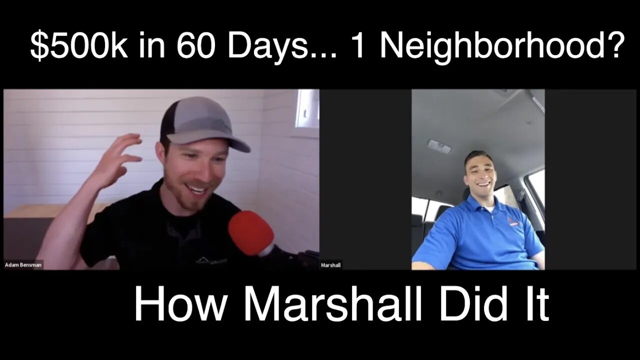 How He Did It: $500k in 60 Days In Just 1 Neighborhood? Interview w/ Roofing Sales Rep Marshall