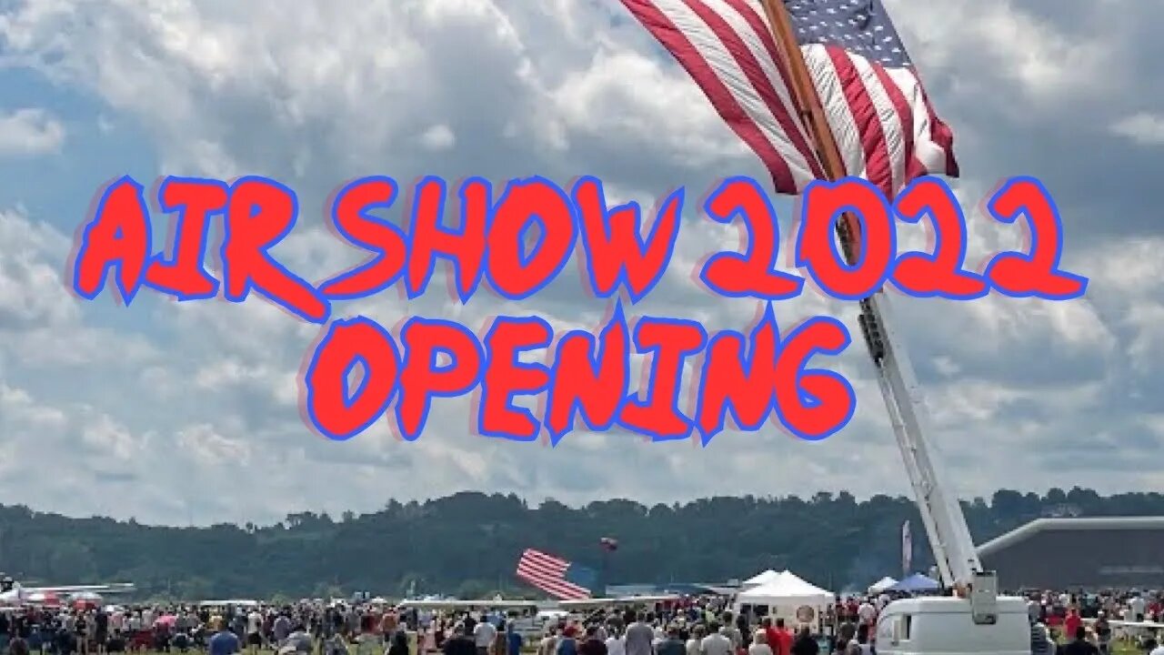 Air Show Opening 2022