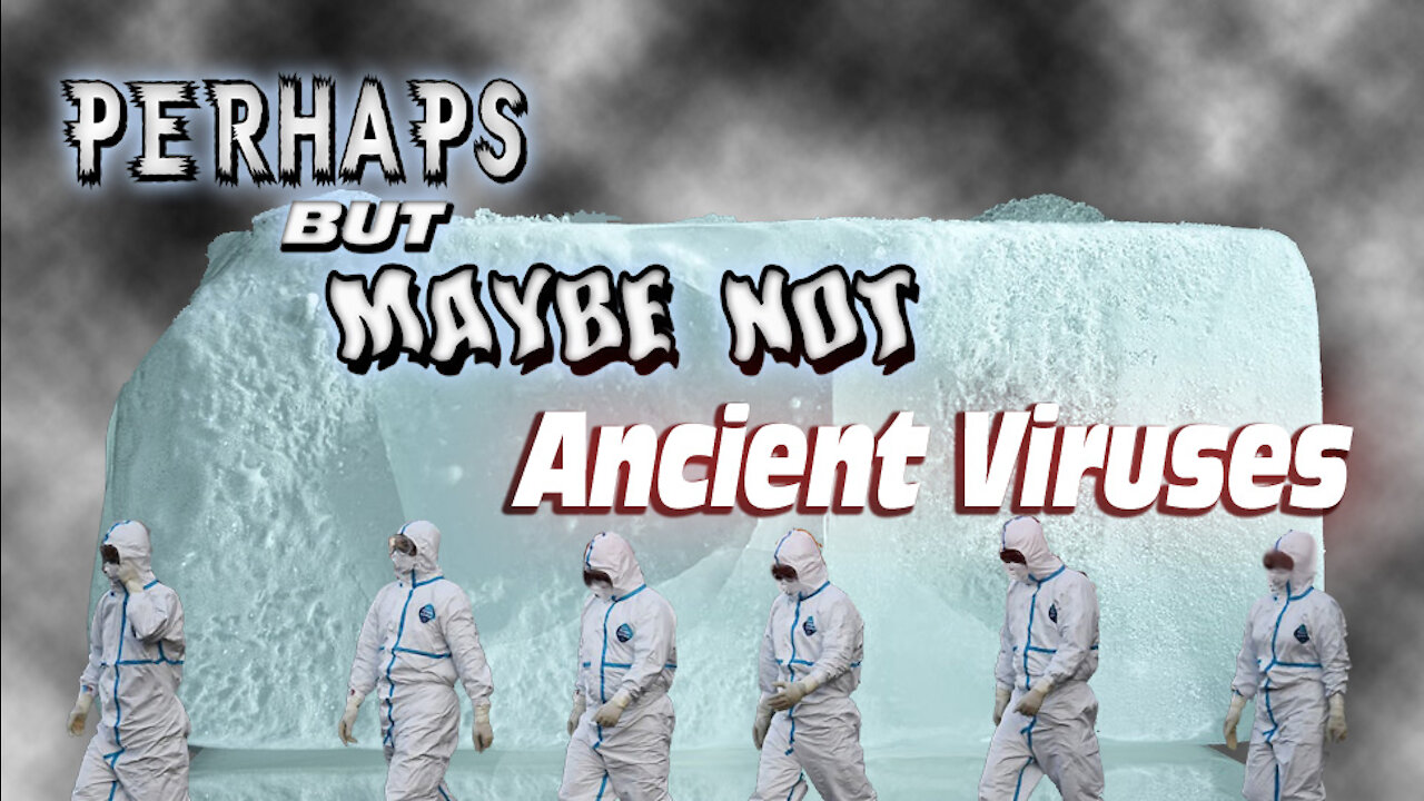 Perhaps But Maybe Not: Ancient Viruses