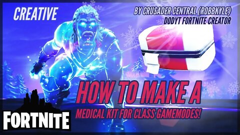 Fortnite Creative - How to make a med kit for (class game mode!)