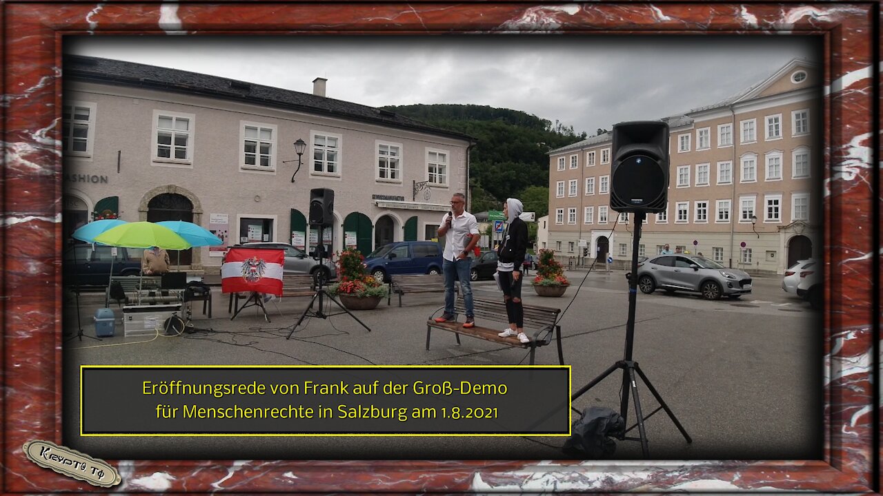 Eröffnungsrede von Frank der Groß-Demo für Menschenrechte - Salzburg 1.8.2021