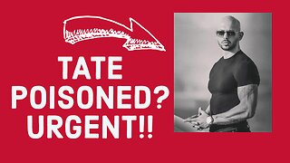 Andrew Tate POISONED? URGENT WATCH NOW!!