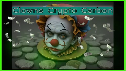 24/7 - Clowns | Crypto | Carbon - RUMBLE