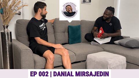 The OBAs Podcast #2 | Danial Mirsajedin | Water Fitness, Podcast Insecurities, Pepper Spice