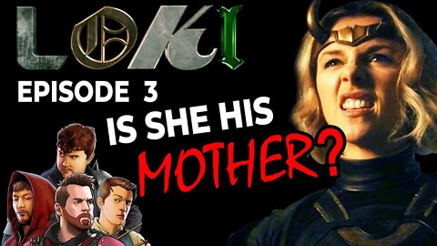 LOKI episode 3 might have his MOTHER in it | Round table discussion