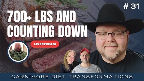 700+ lbs & Counting Down: Carnivore Diet Transformations - EP #31