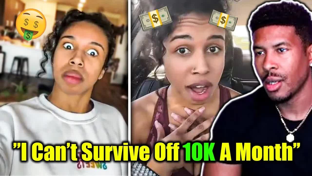 WOMAN SAYS 'IF YOU MAKE $10K A MONTH, YOU'RE BROKE' (My Thoughts) [Low Tier God Reupload]