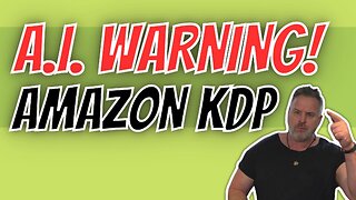 AI WARNING With Amazon KDP and Self-Publishing