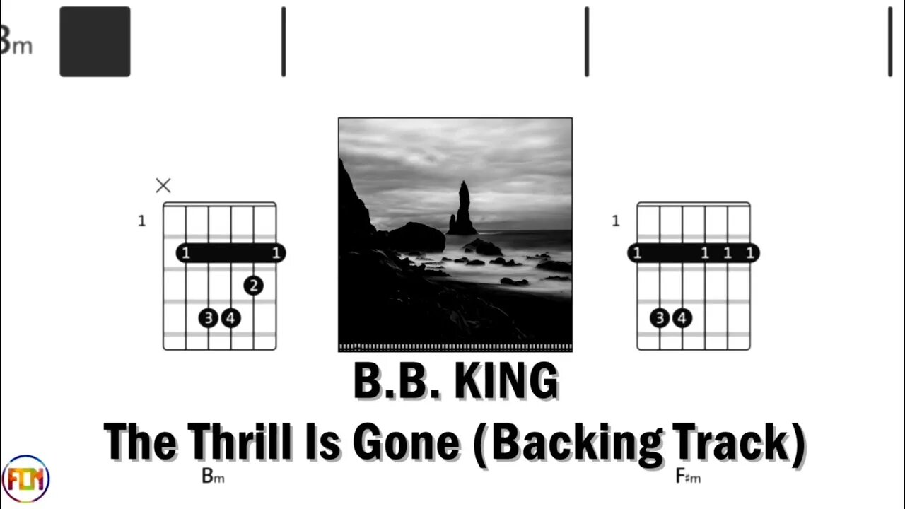 B B King The Thrill Is Gone Backing Track FCN GUITAR CHORDS & LYRICS