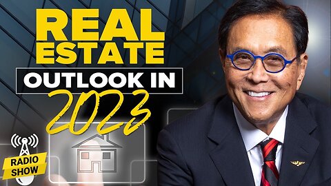 Experts Robert Kiyosaki and Ken McElroy Give Their 2023 Real Estate Forecast!