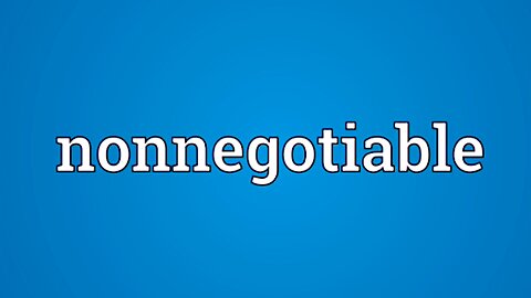 "Non-Negotiable" || Not Open To Negotiation Or Discussion !!