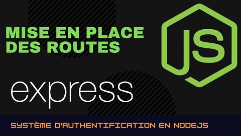 Système d'authentification en NodeJS (Mise en place des routes)