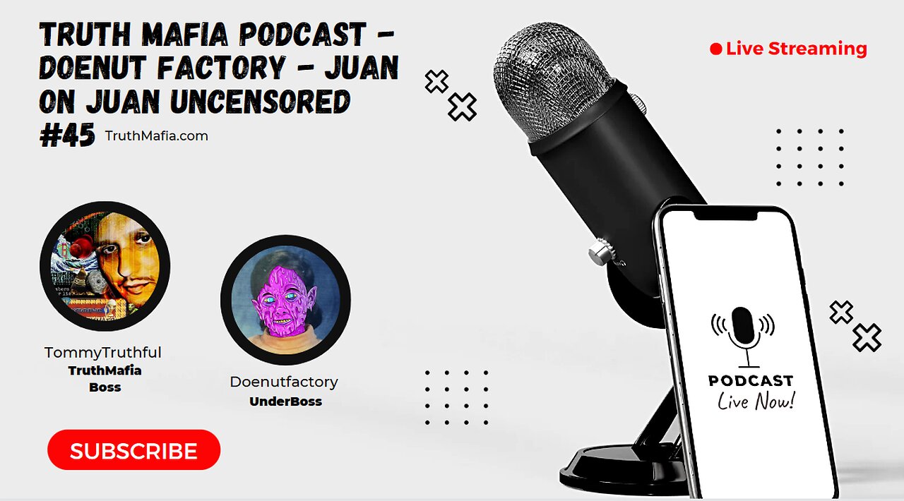 Truth Mafia Podcast Uncensored #45 Doenut Factory Juan on Juan