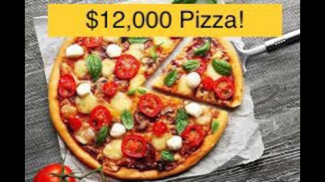 $12,000 PIZZA AND MORE!