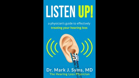 Listen Up! A Physician’s Guide to Effectively Treating Your Hearing Loss