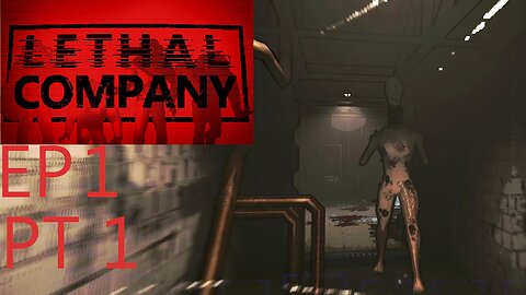 Lethal Company EP 1 Part 1