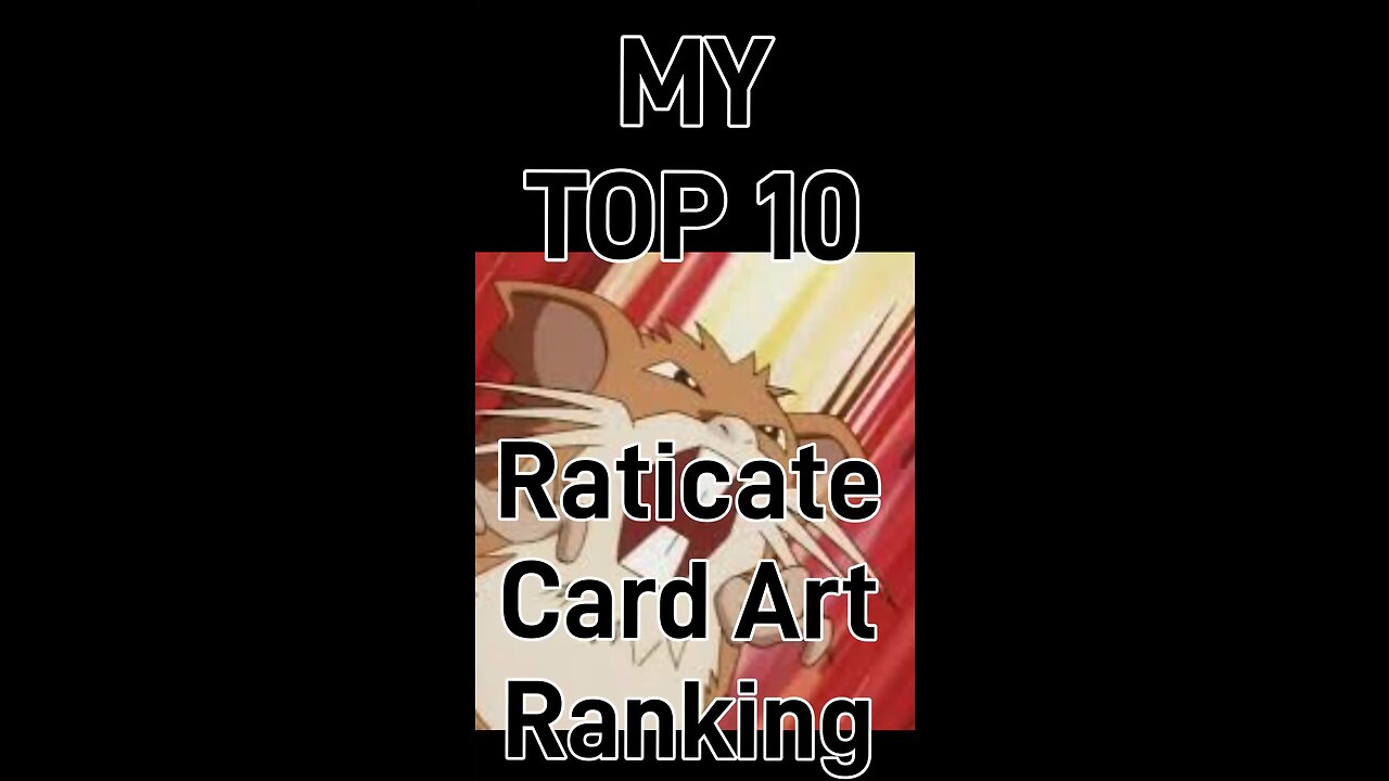 My Top 10 Raticate Card Art Rankings!