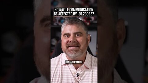 How Will ISO 20022 Affect Communication?