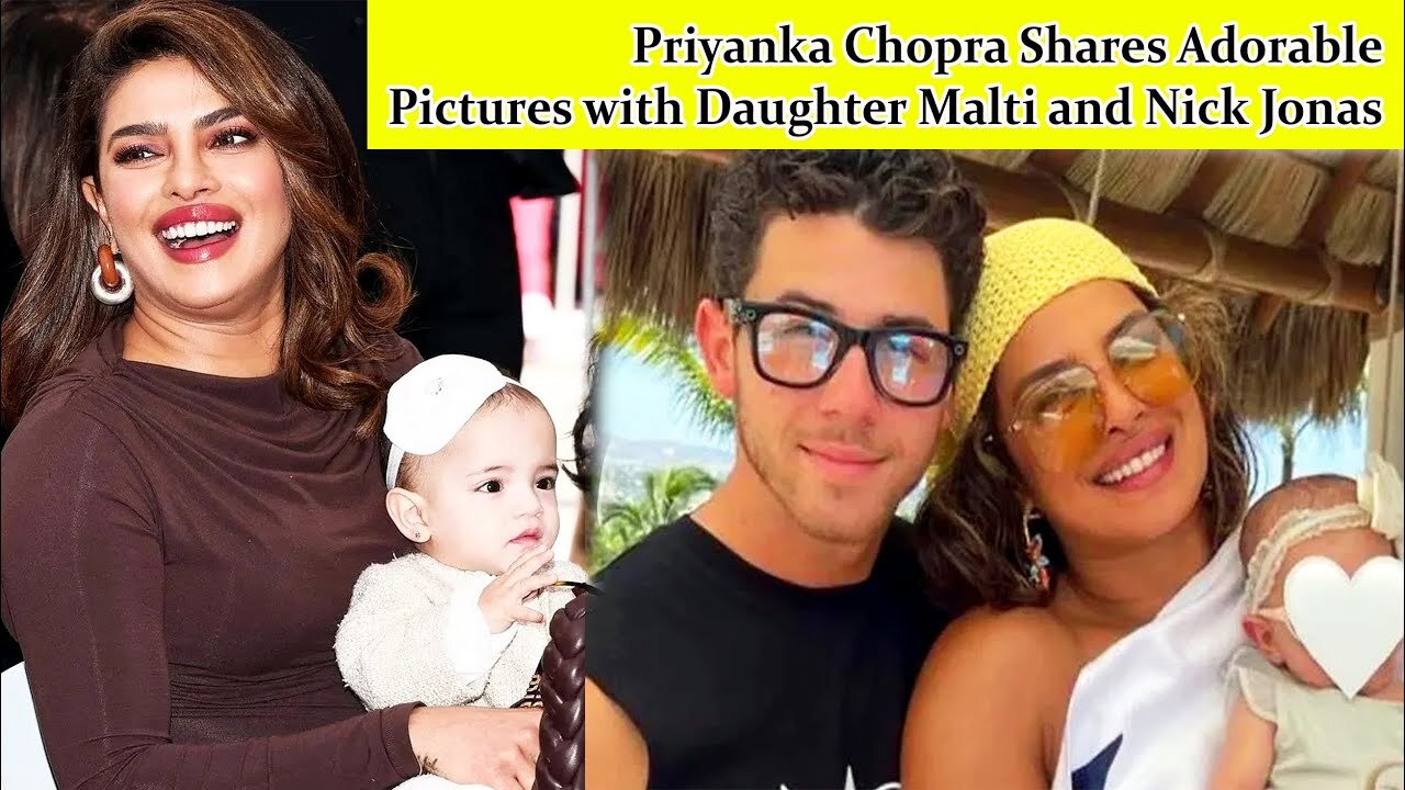 Priyanka Chopra Shares Adorable Pix with Daughter Malti & Nick Jonas