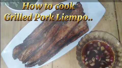 HOW TO COOK GRILLED PORK LIEMPO