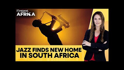 How Jazz Is Reviving A Small Village In South Africa | Firstpost Africa