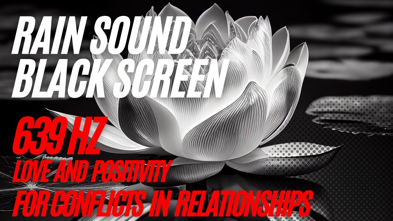 639 Hz + Sound Rain -Thunder | FREQUENCY LOVE AND POSITIVITY FOR CONFLICTS IN RELATIONSHIPS