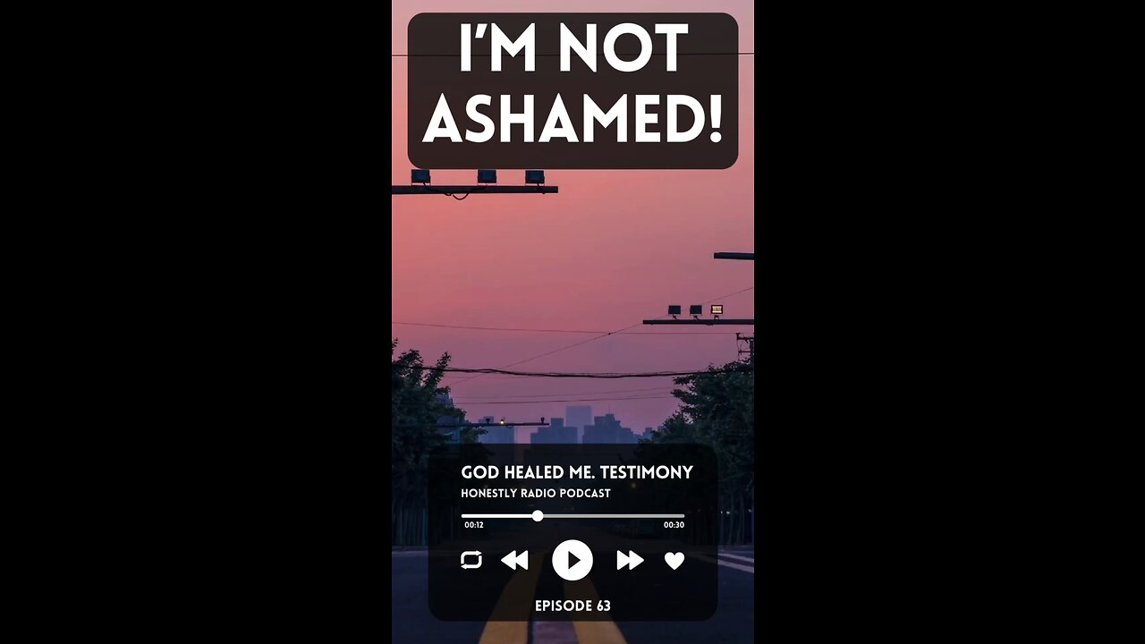I’m not ashamed! God Healed Me and Jesus Saved Me. I’m forever changed! | Honestly Radio Podcast