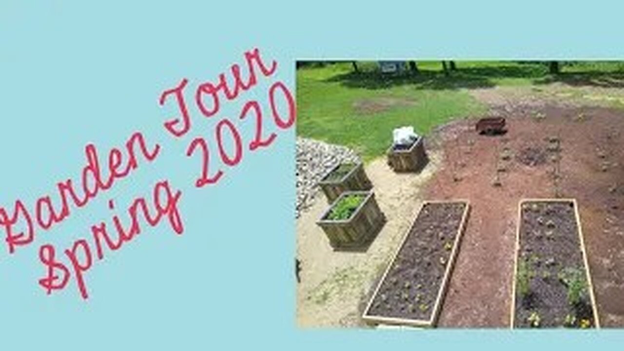 Spring 2020 Garden Tour
