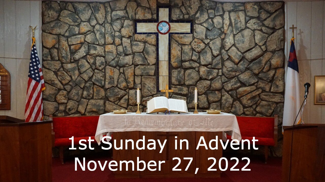 1st Sunday in Advent - November 27, 2022