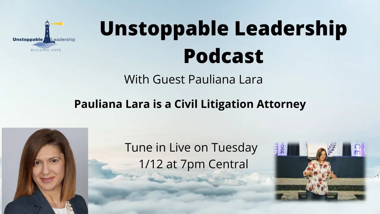 Unstoppable Leadership with Guest Pauliana Lara