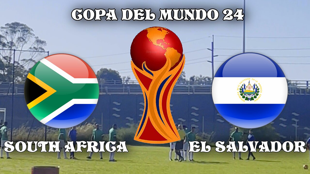 El Salvador South Africa Copa Del Mundo Highlights Thrilling Match