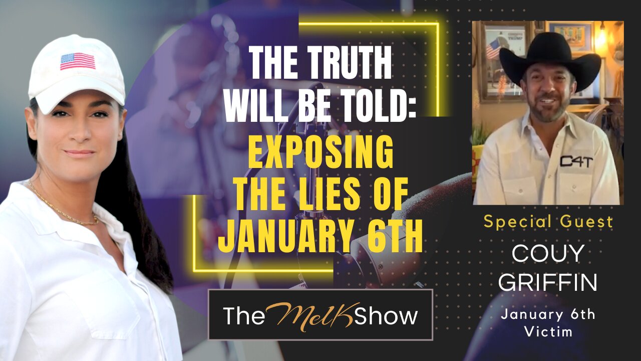 Mel K & Couy Griffin | The Truth Will Be Told: Exposing the Lies of January 6th | 11-27-23