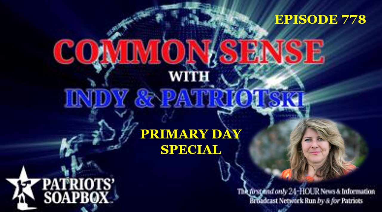 Episode 778 – Primary Day Special