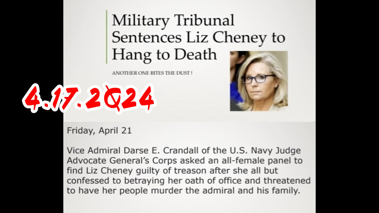 4/19/24 - Flashback 2023 - Liz Cheney Sentenced To Hang To Death..