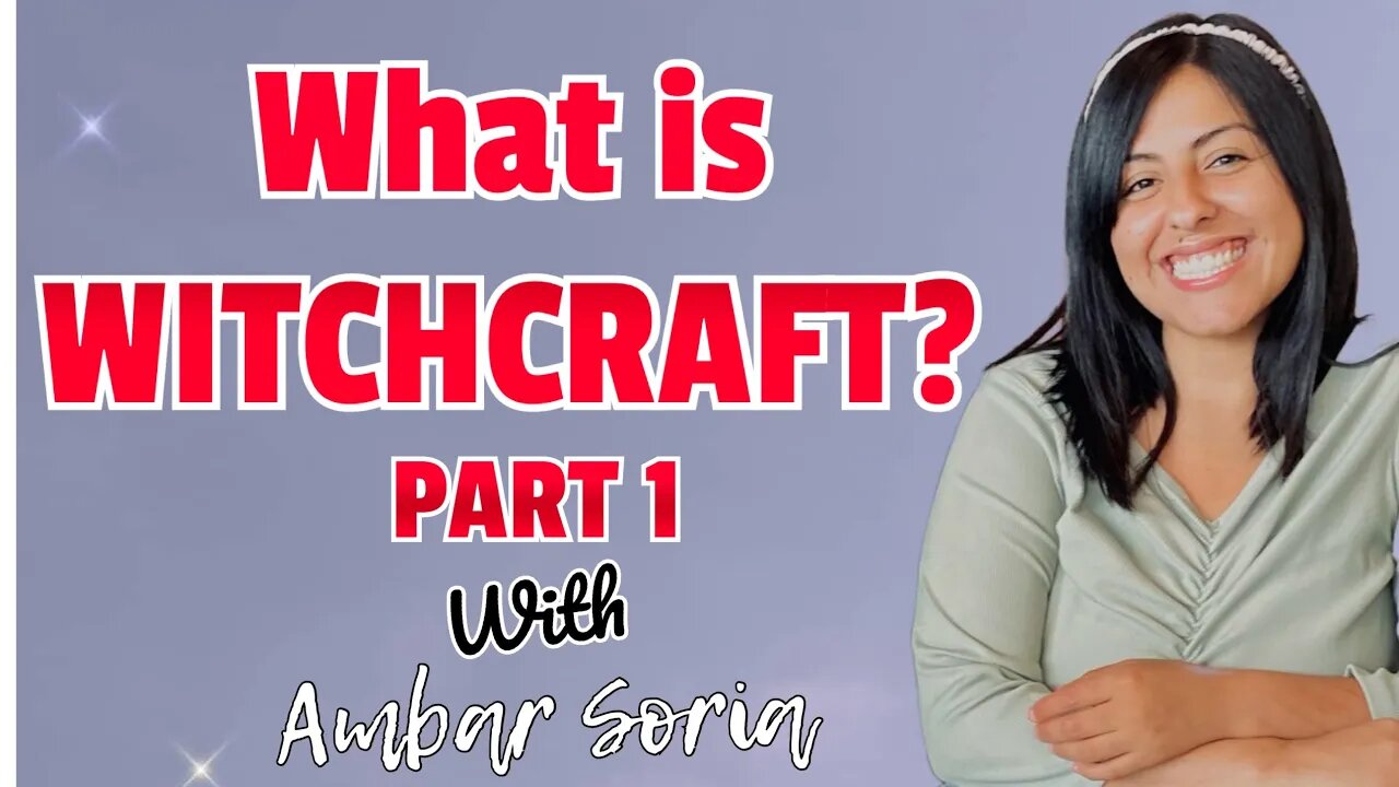 What Is Witchcraft Part 1 With Ex Witch/Satanist Ambar Soria| Witchcraft, Manipulation, & Control